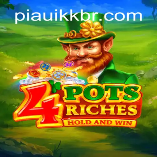 Exploring 4potsriches: The Thrilling New Addition to Piaui KK